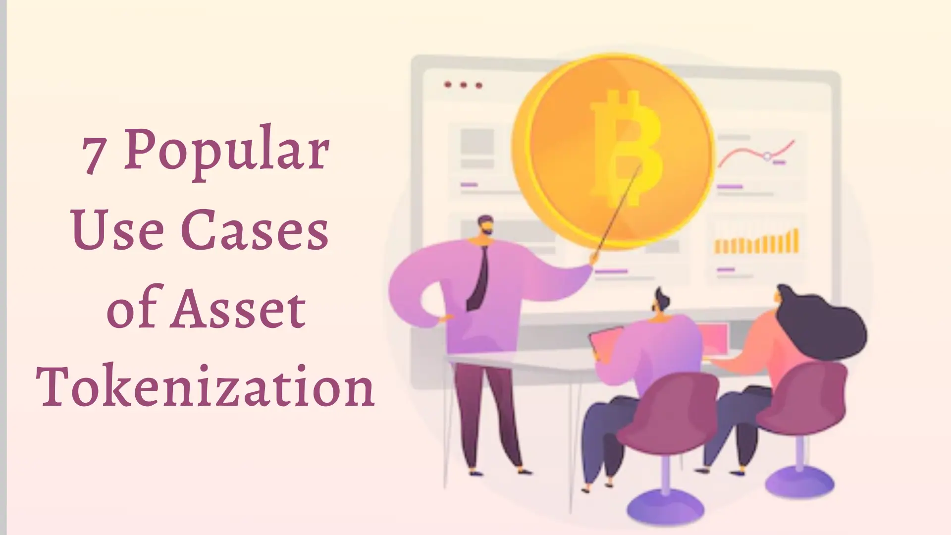 7 Popular Use Cases of Asset Tokenization